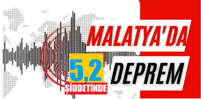 Malatya’da 5.2’lik depremle beşik gibi sallandı