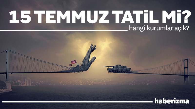 15 Temmuz Demokrasi ve Millî Birlik Günü, Türkiye’de resmi tatil