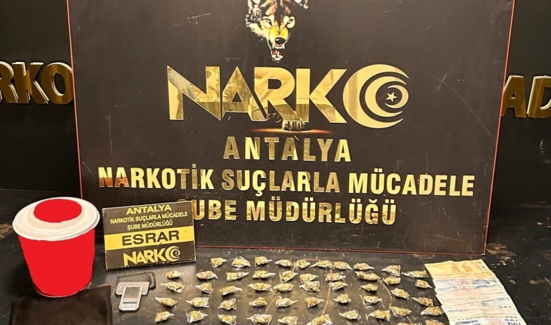 Antalya İl Emniyet Müdürlüğü Narkotik Suçlarla Mücadele Şube Müdürlüğü ekipleri,