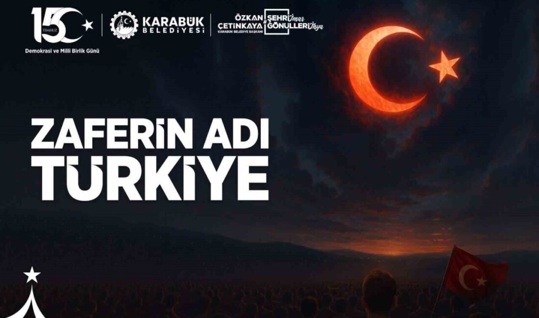 Karabük Belediye Başkanı Özkan Çetinkaya, 15 Temmuz Demokrasi ve Millî