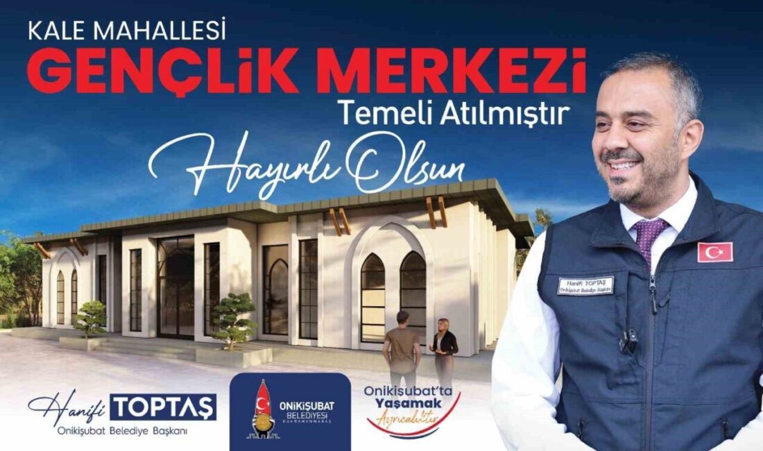 Onikişubat Belediyesi tarafından Kale Mahallesi’ne kazandırılacak olan Gençlik Merkezi’nin temeli