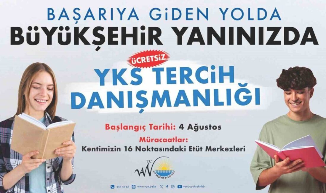 Van Büyükşehir Belediyesi, ücretsiz tercih danışmanlığı hizmetiyle Yükseköğretim Kurumları Sınavına