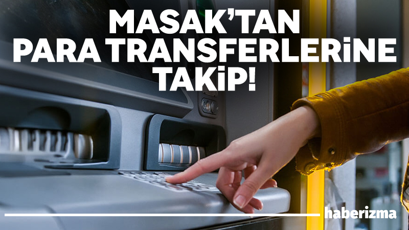 Mali Suçları Araştırma Kurulu (MASAK), finansal işlemlerde şeffaflığı artırmak ve