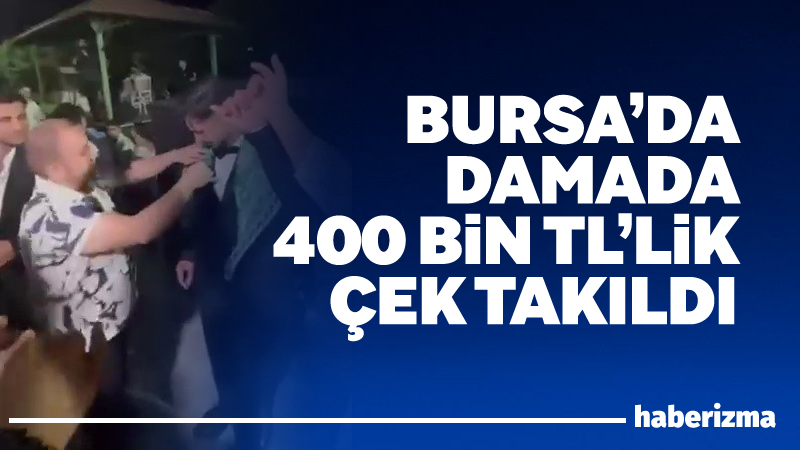 Bursa’da bir düğünde dünya evine giren yakınına altın veya para