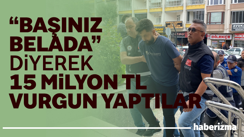 Telefonla aradıkları vatandaşlara kendilerini polis ve savcı olarak tanıtan dolandırıcıların
