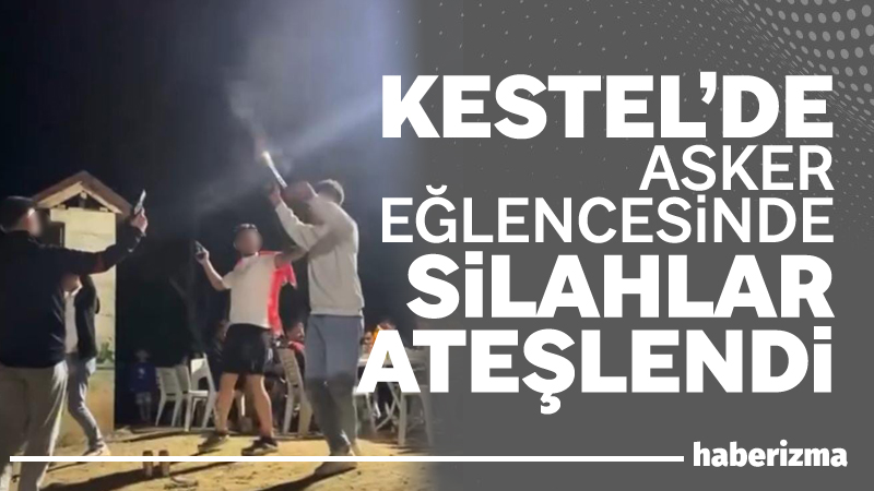 Bursa’nın Kestel ilçesinde asker eğlencesi düzenlendi. Silahların ateşlenmesiyle gölgelenen eğlenceye