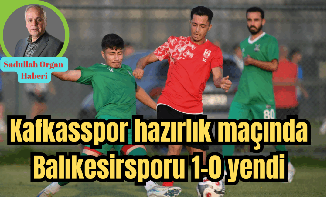 Bir haftalık kamp için Afyon’a giden Kafkasspor 2.Hazırlık maçında Yusuf