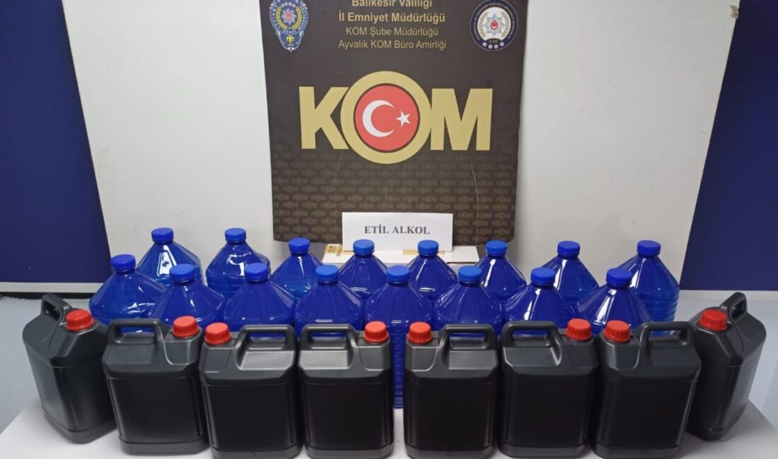 Balıkesir’in Ayvalık ilçesinde, yasa dışı yollarla temin edilen 120 litre