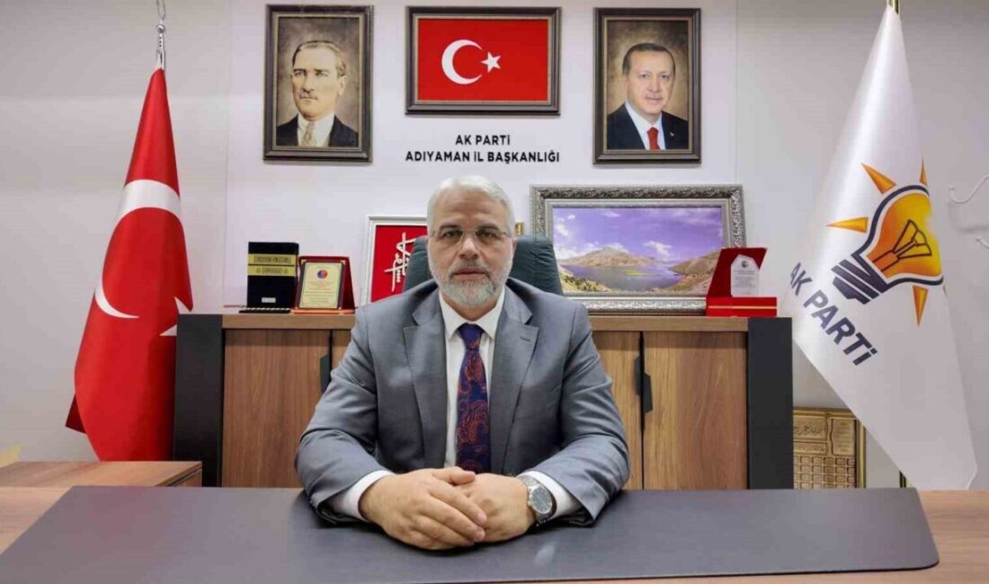 AK Parti Adıyaman İl Başkanı Faruk Bülent Kablan, AK Parti’nin