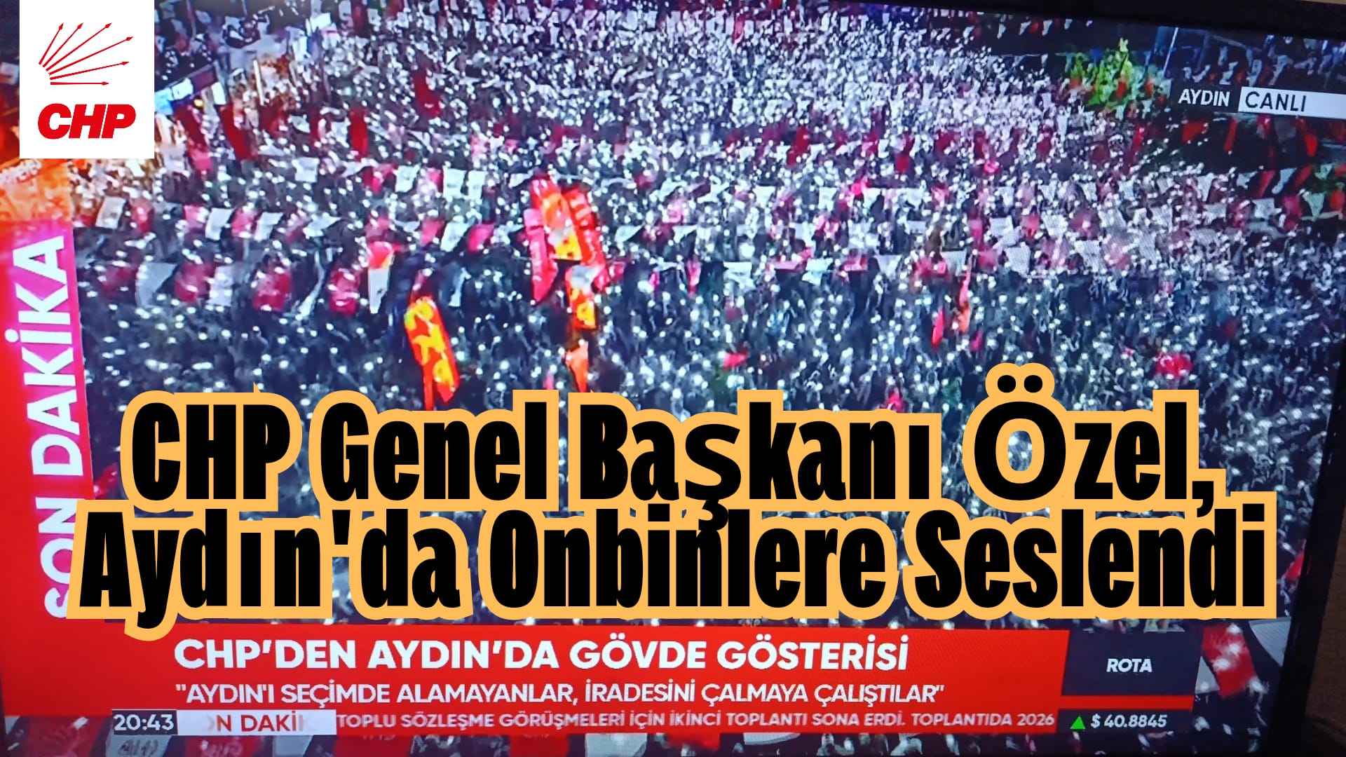 CHP Genel Başkanı Özgür Özel, Aydın Büyükşehir Belediye Başkanı Özlem