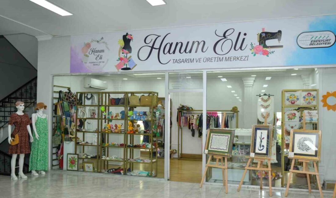 Esenyurt Belediyesi Hanımeli Tasarım ve Üretim Merkezi, kadınların el emeğiyle