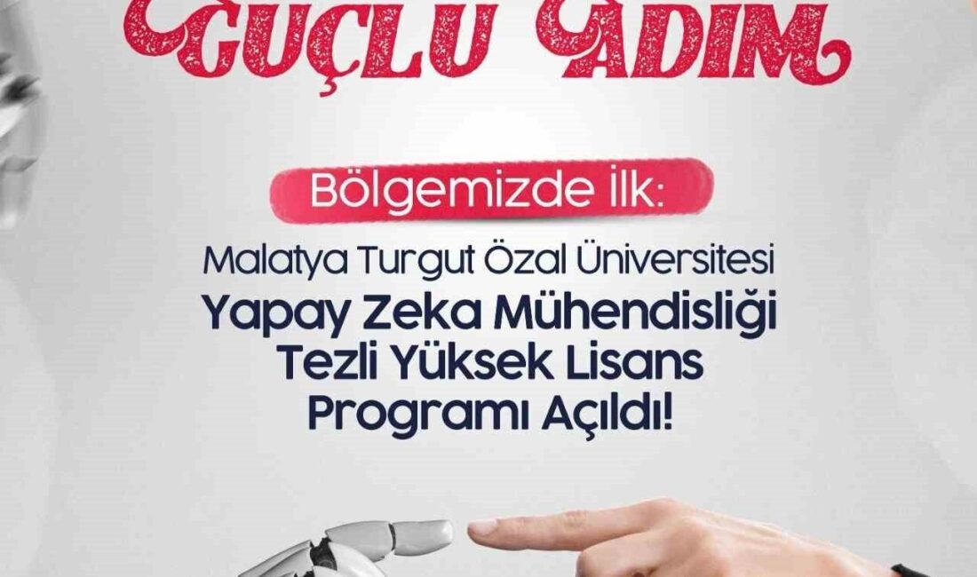 Malatya Turgut Özal Üniversitesi (MTÜ), Türkiye’nin dijital dönüşüm hedefleri doğrultusunda