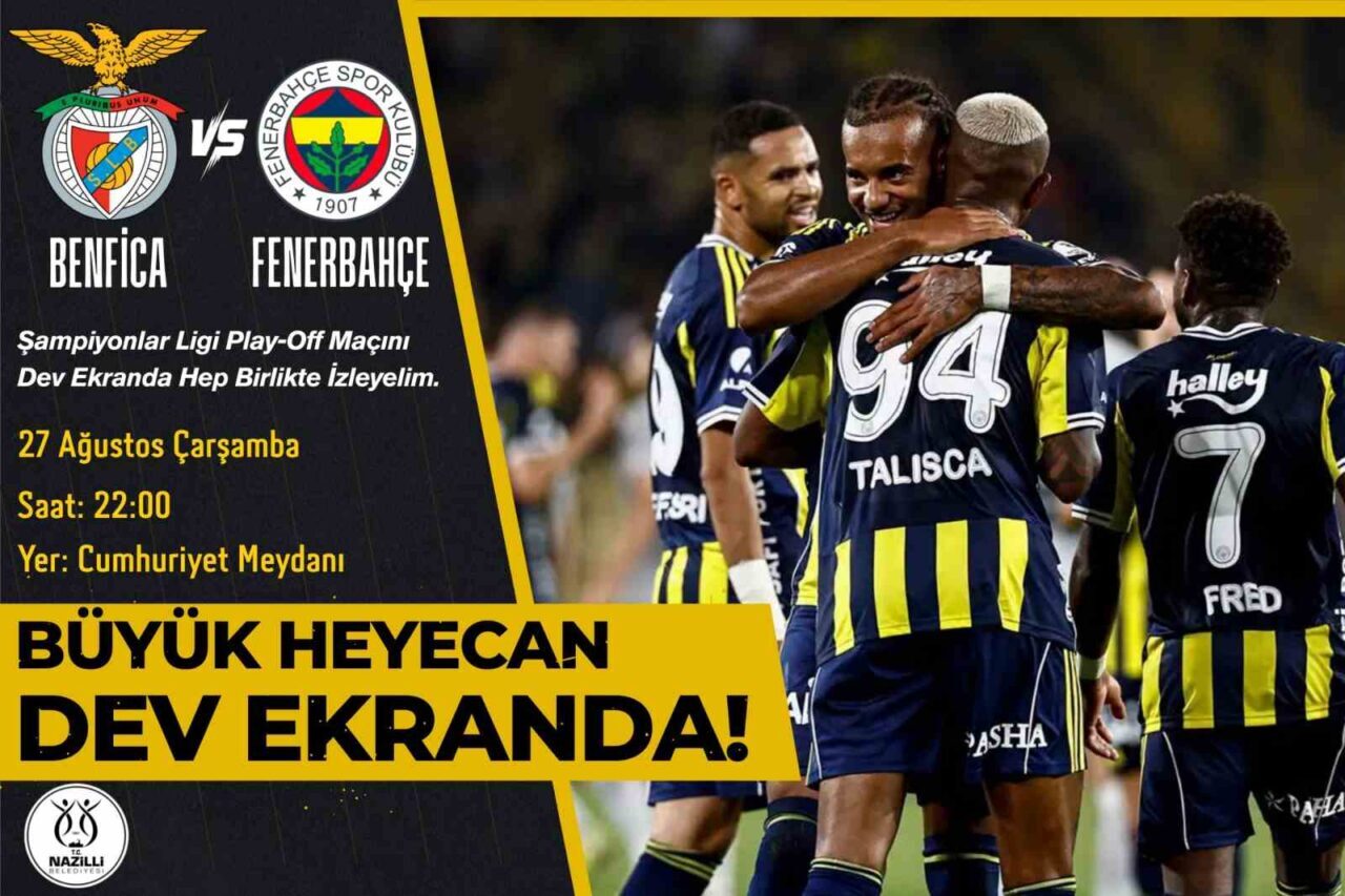 Nazilli Belediyesi, Şampiyonlar Ligi Play-Off mücadelesini Cumhuriyet Meydanı’nındaki dev ekranda