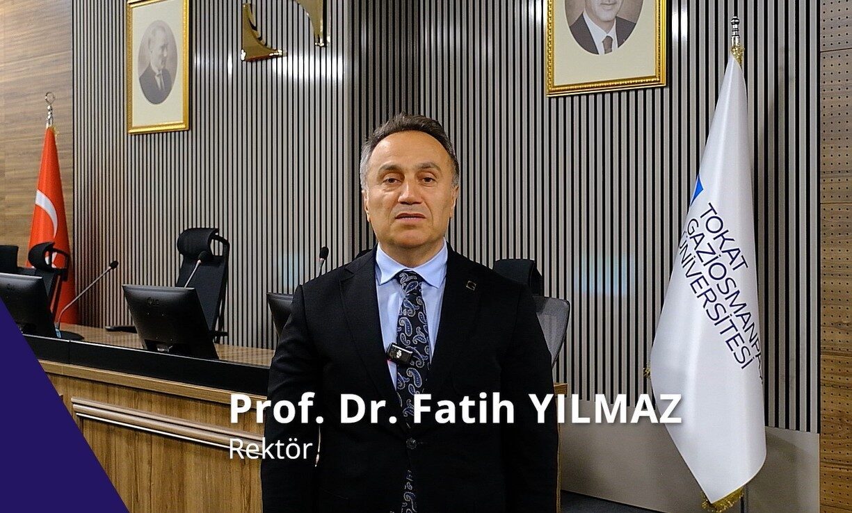 Tokat Gaziosmanpaşa Üniversitesi (TOGÜ) Rektörü Prof Dr Fatih Yılmaz yeni