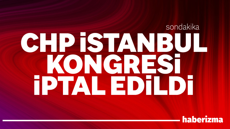 CHP İstanbul yönetimi görevden alındı