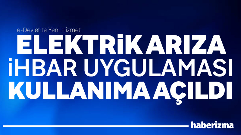 Vatandaşların elektrikle ilgili sorunlarını daha hızlı ve güvenli şekilde bildirebilmesi