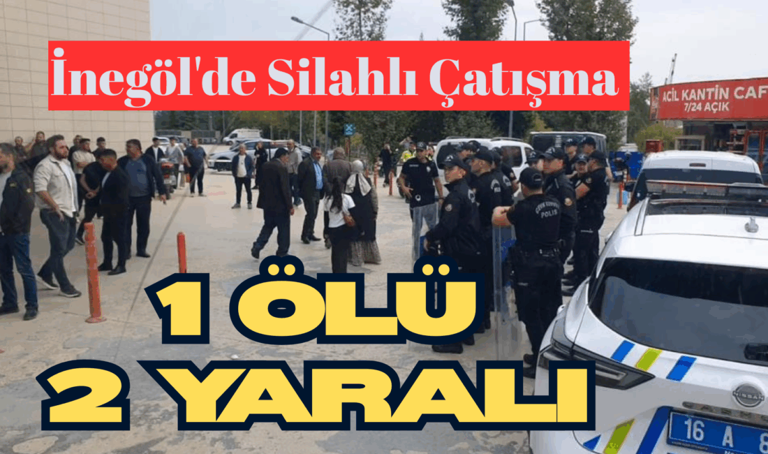 Bursa’nın İnegöl ilçesinde iki grup arasında çıkan silahlı kavgada 1