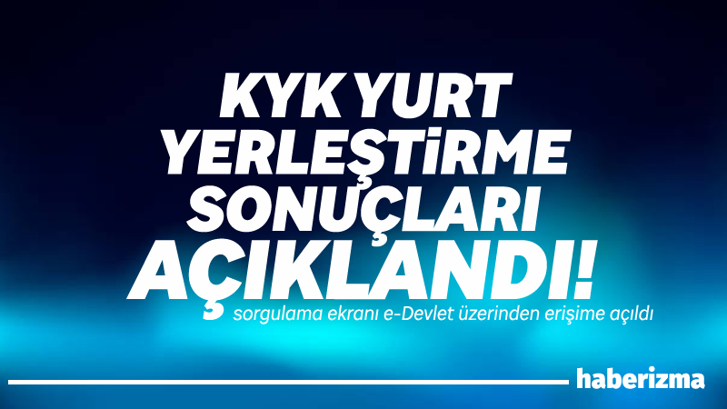 KYK yurt başvuru sonuçları son dakika açıklandı. Yurt başvuru işlemleri