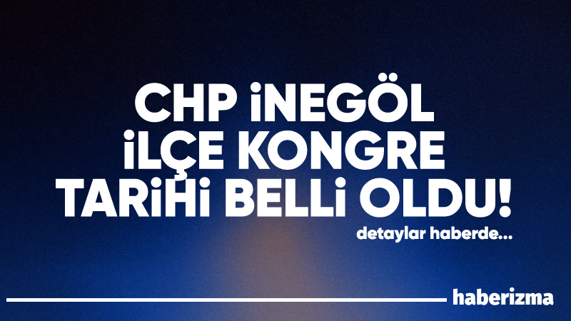 Cumhuriyet Halk Partisi İnegöl İlçe Başkanlığı, 39. Olağan Kongresi için