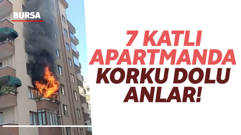 Bursa’da 7 katlı binanın 2’inci katının mutfağından yükselen alevler, apartman