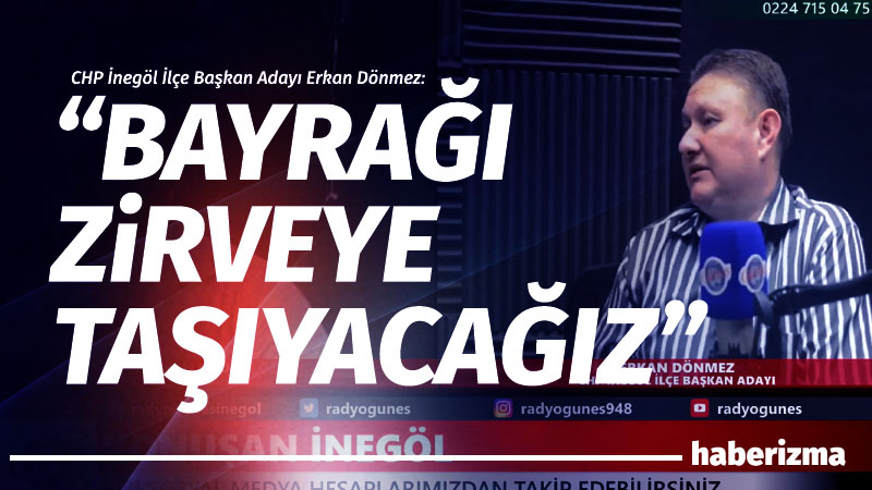 CHP İnegöl İlçe Başkan Adayı Erkan Dönmez, gazeteci Sinan Unuak’ın