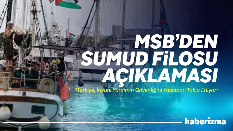 Milli Savunma Bakanlığı (MSB), Gazze’ye insani yardım ulaştırmak amacıyla yola