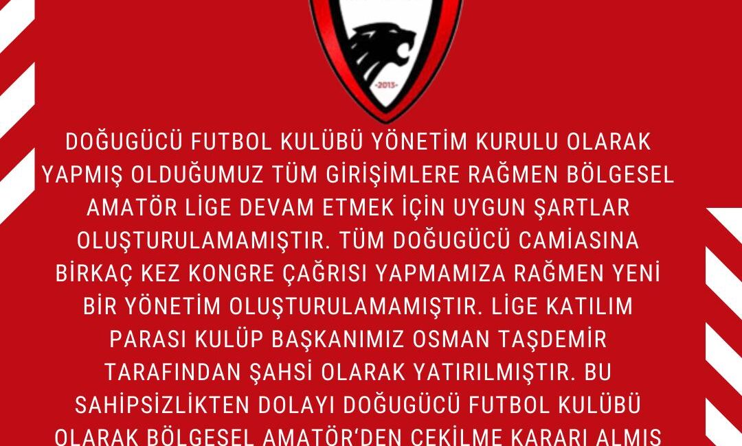 Doğugücüspor yönetimi yaptığı açıklamada Bölgesel Amatör lige katılım bedelini yatırmış