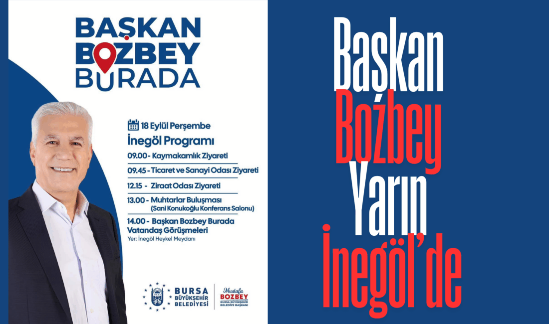 Bursa Büyükşehir Belediye Başkanı Mustafa Bozbey 18 Eylül perşembe günü