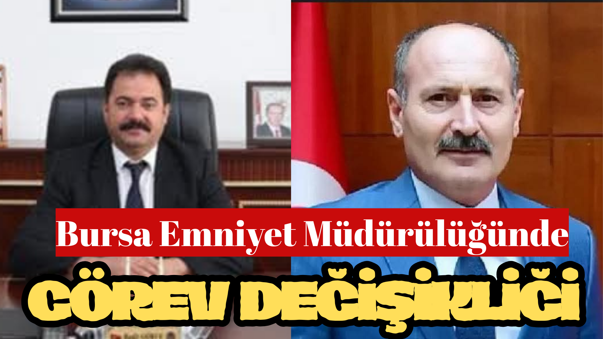 Bursa Emniyet Müdürü Cumhurbaşkanlığı kararnamesiyle değişti. Yeni Emniyet Müdürü Hatay