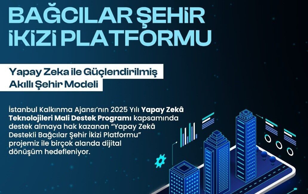 Bağcılar Belediyesi’nin geliştirdiği “3 Boyutlu Dijital Şehir İkizi” projesi, İstanbul