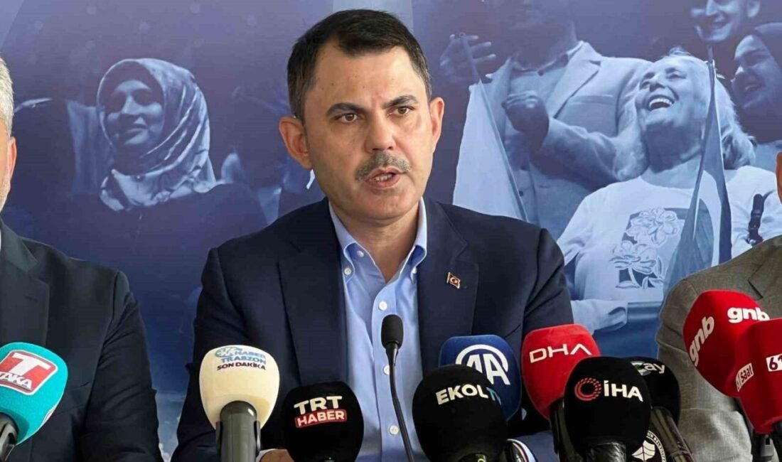 Çevre, Şehircilik ve İklim Değişikliği Bakanı Murat Kurum, şu anda