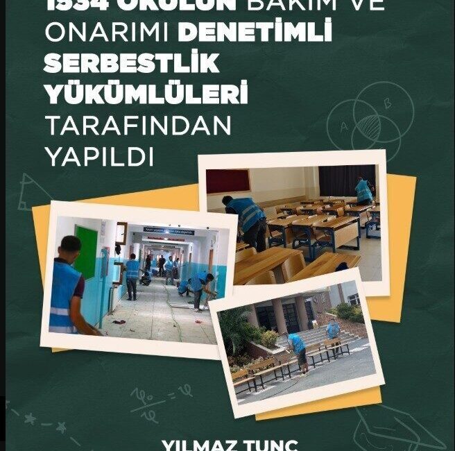Adalet Bakanı Yılmaz Tunç, “1534 Okulun bakım ve onarımı denetimli