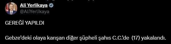 İçişleri Bakanı Ali Yerlikaya, “Gebze’deki olaya karışan diğer şüpheli şahıs