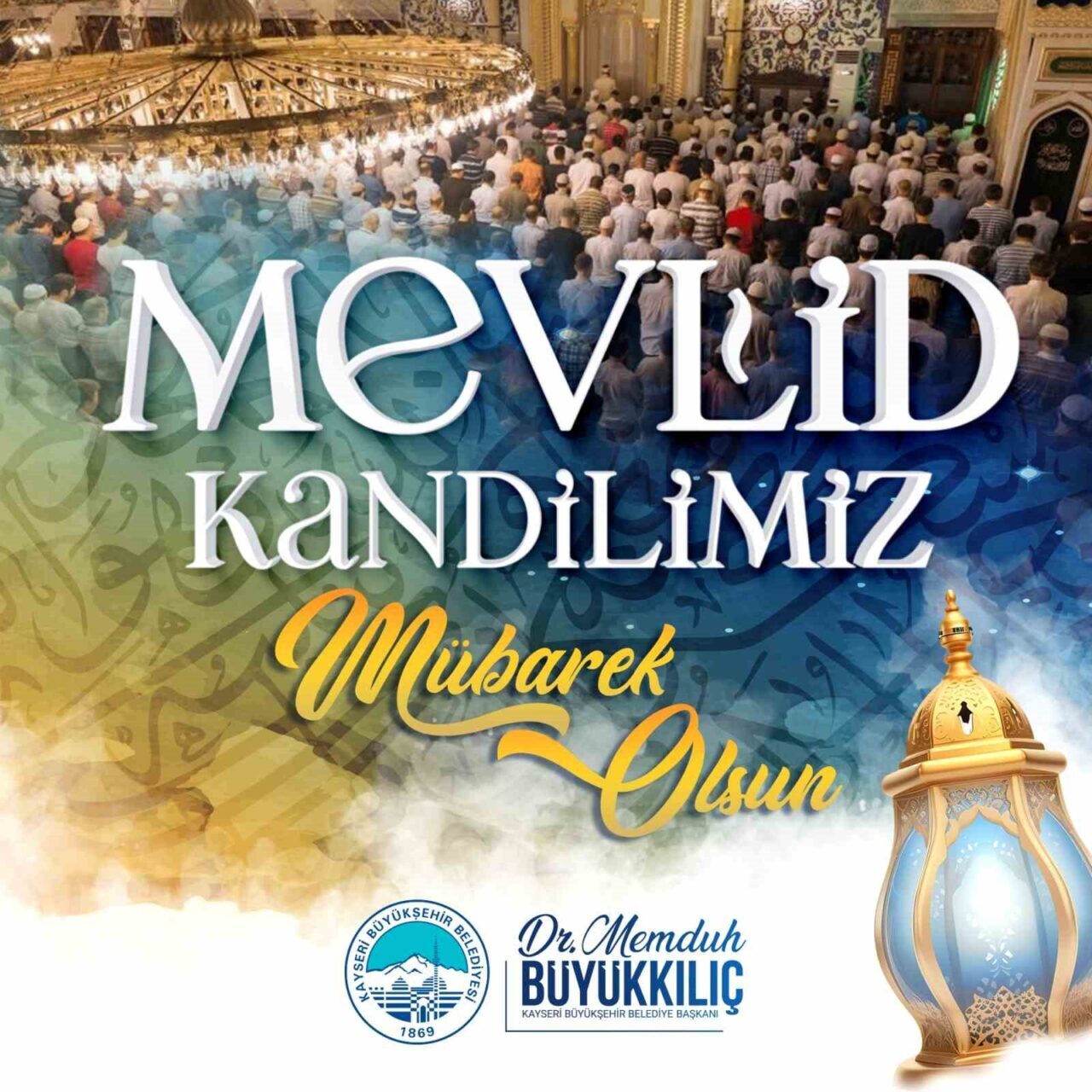 Kayseri Büyükşehir Belediye Başkanı Dr. Memduh Büyükkılıç, Mevlid Kandili dolayısıyla