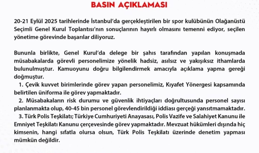 Emniyet Genel Müdürlüğü (EGM) Fenerbahçe’nin Olağanüstü Seçimli Genel Kurulu Toplantısı’nda