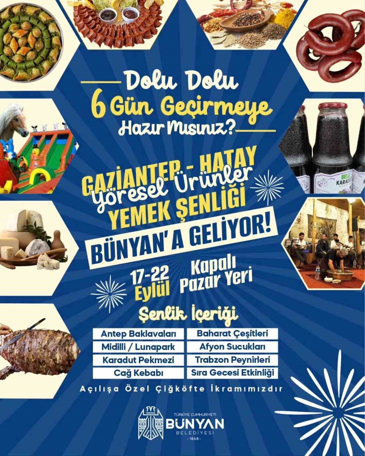 Kayseri’nin Bünyan ilçesinde Gaziantep-Hatay Yöresel Ürünler ve Yemek Şenliği düzenlenecek.