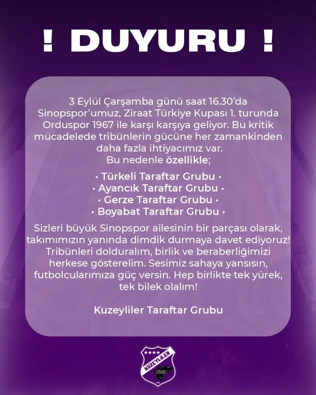 Sinopspor’un en büyük taraftar gruplarından Kuzeyliler Taraftar Grubu, takımın kritik