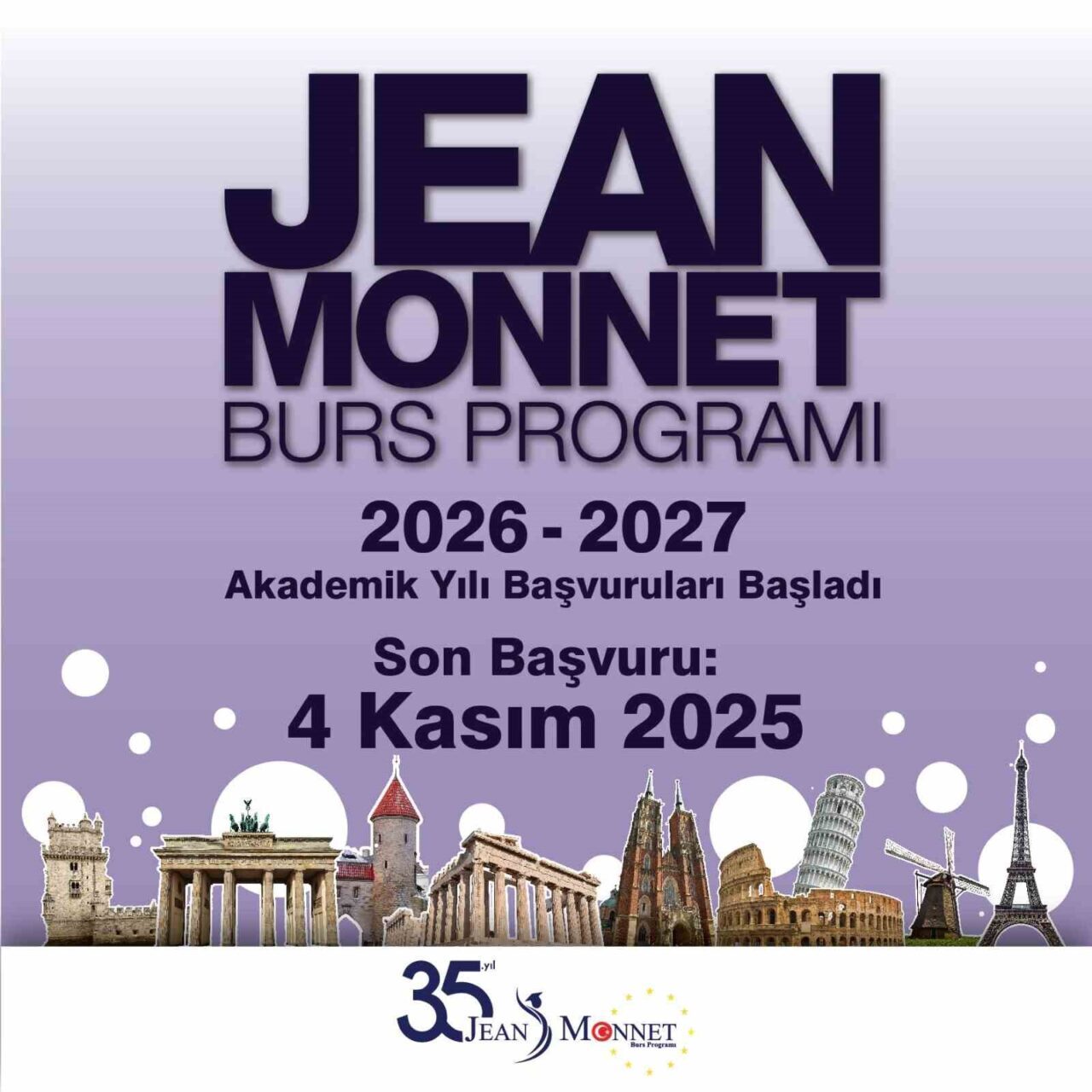 Dışişleri Bakanlığı Avrupa Birliği Başkanlığınca yürütülen Jean Monnet Burs Programı,