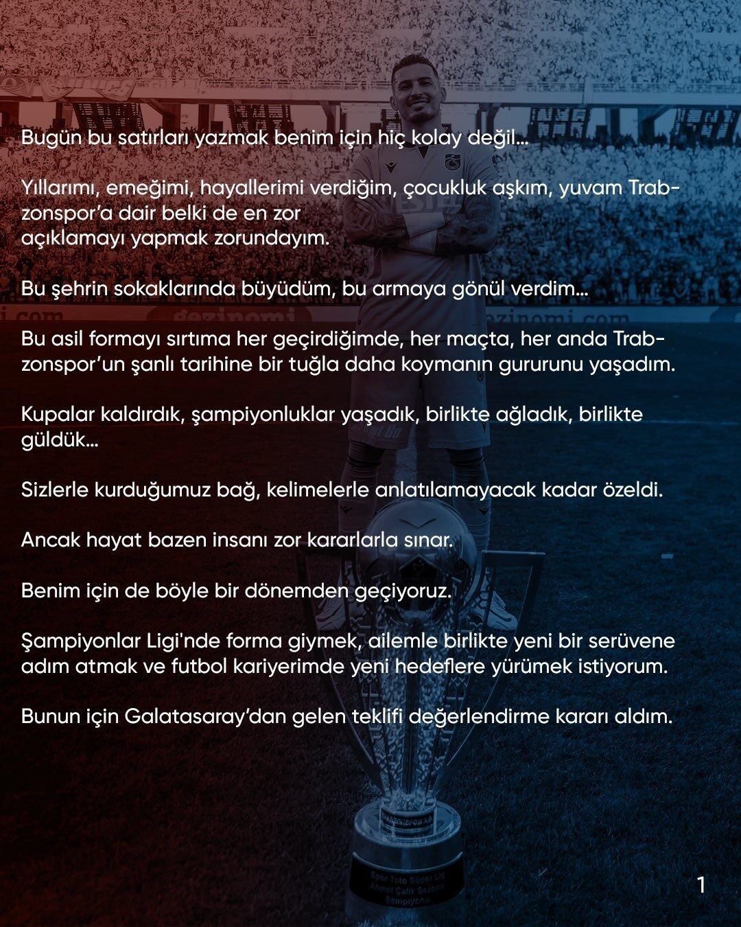 Trabzonspor’un milli kalecisi Uğurcan Çakır, veda mesajı yayımlayarak, zor bir