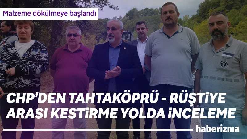 CHP İnegöl İlçe Başkanı Zemci Şahin’den Yol İncelemesi: “Tahtaköprü-Rüştiye Arası