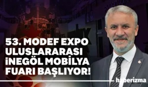 Türkiye mobilya sektörünün öncü kentlerinden İnegöl’de, büyük heyecanla beklenen 53.