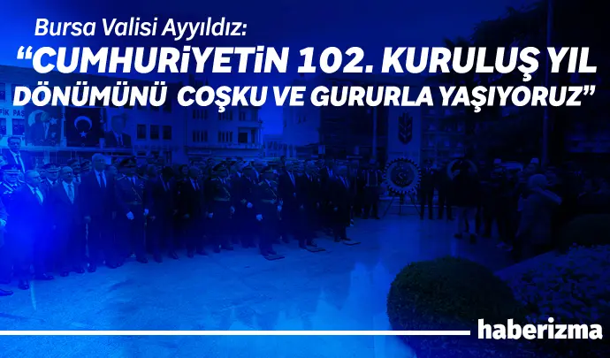 29 Ekim Cumhuriyet Bayramı’nın 102. yıl dönümü, Bursa’da büyük bir