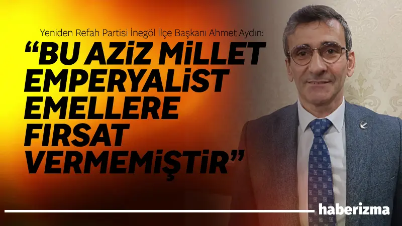 Yeniden Refah Partisi İnegöl İlçe Başkanı Ahmet Aydın, 29 Ekim