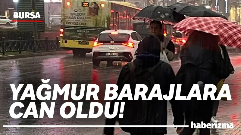 Bursa’da 27-28 Ekim tarihlerinde etkili olan yağışlar, hem baraj havzalarını