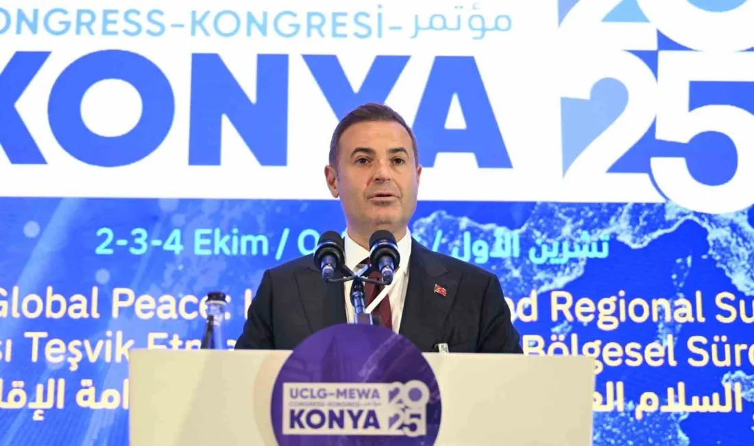 Konya’da düzenlenen UCLG-MEWA Kongresi’nde konuşan UCLG Dünya Teşkilatı Başkan Yardımcısı
