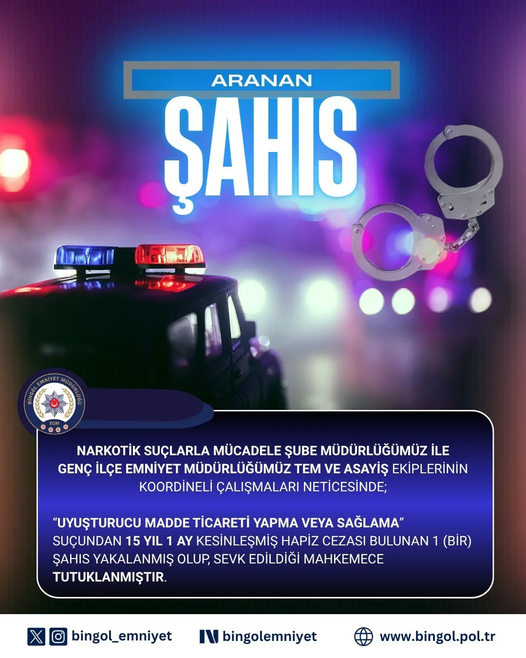 Bingöl’de polis ekipleri tarafından yapılan çalışmada, hakkında 15 yıl 1