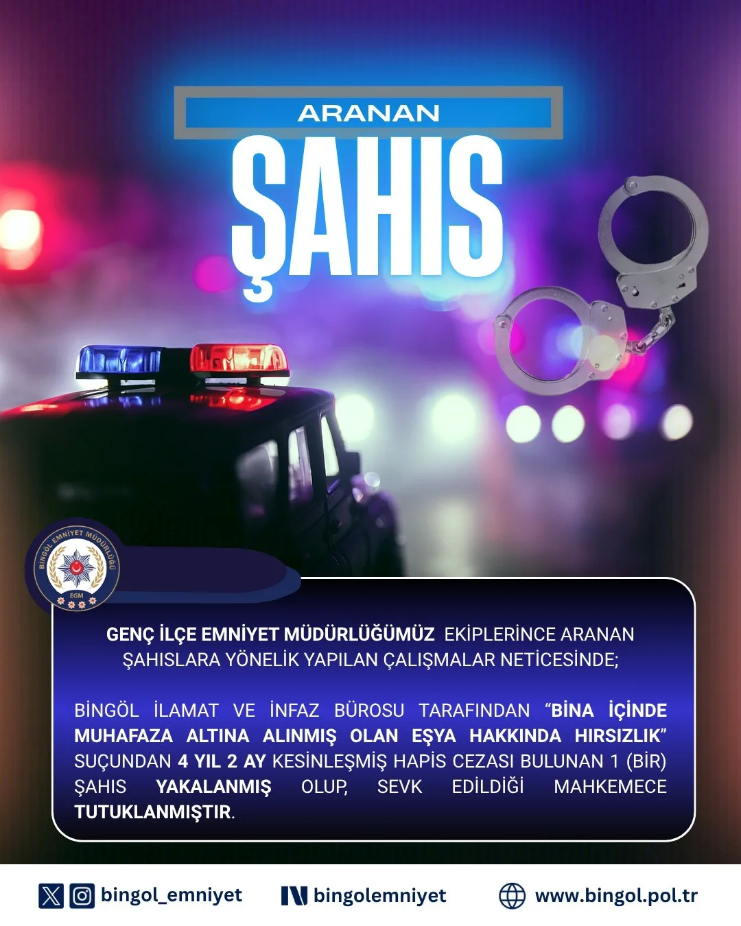Bingöl’ün Genç ilçesinde, polis ekiplerince yapılan çalışmalar sonucunda hakkında 4