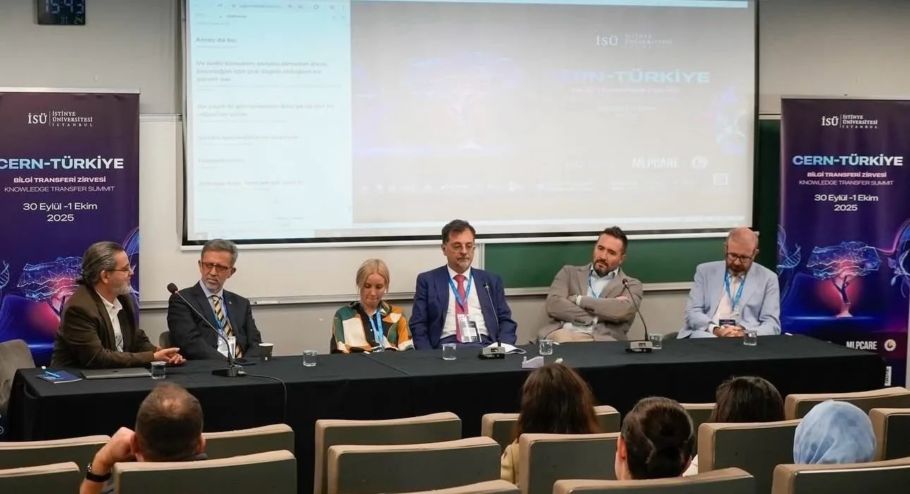“Avrupa Nükleer Araştırma Merkezi (CERN)-Türkiye Bilgi Transferi Zirvesi” İstinye Üniversitesi