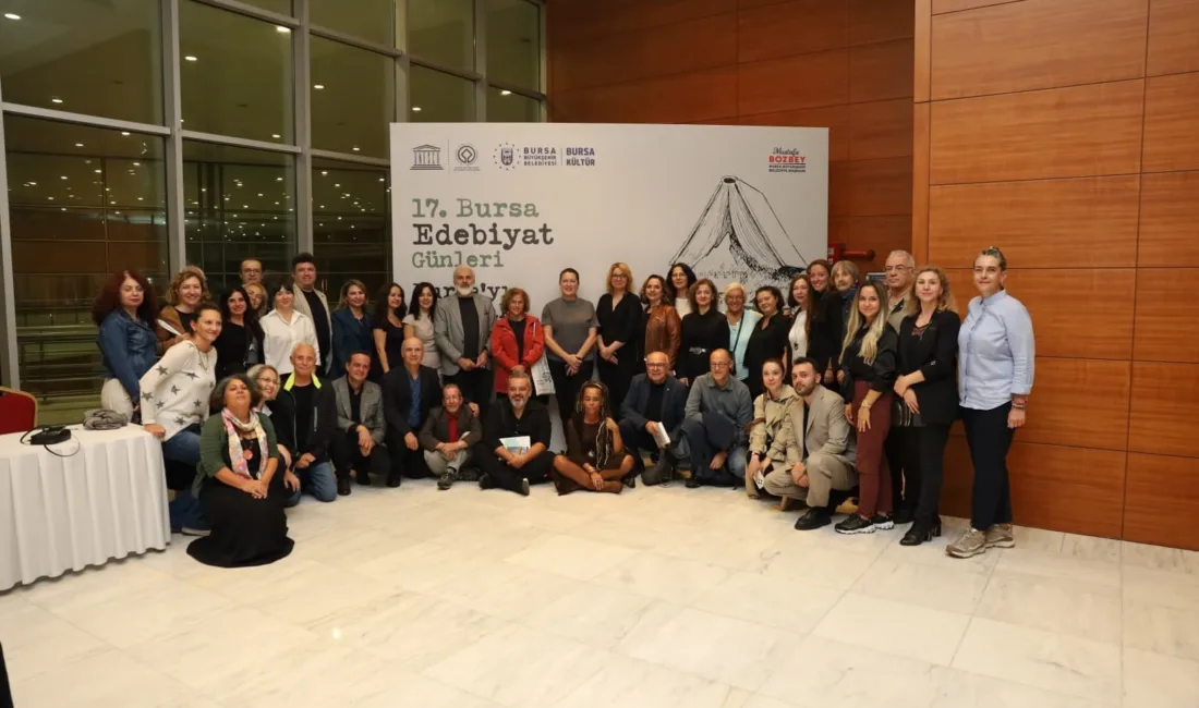 Bursa Büyükşehir Belediyesi tarafından bu yıl 17.’si düzenlenen Bursa Edebiyat