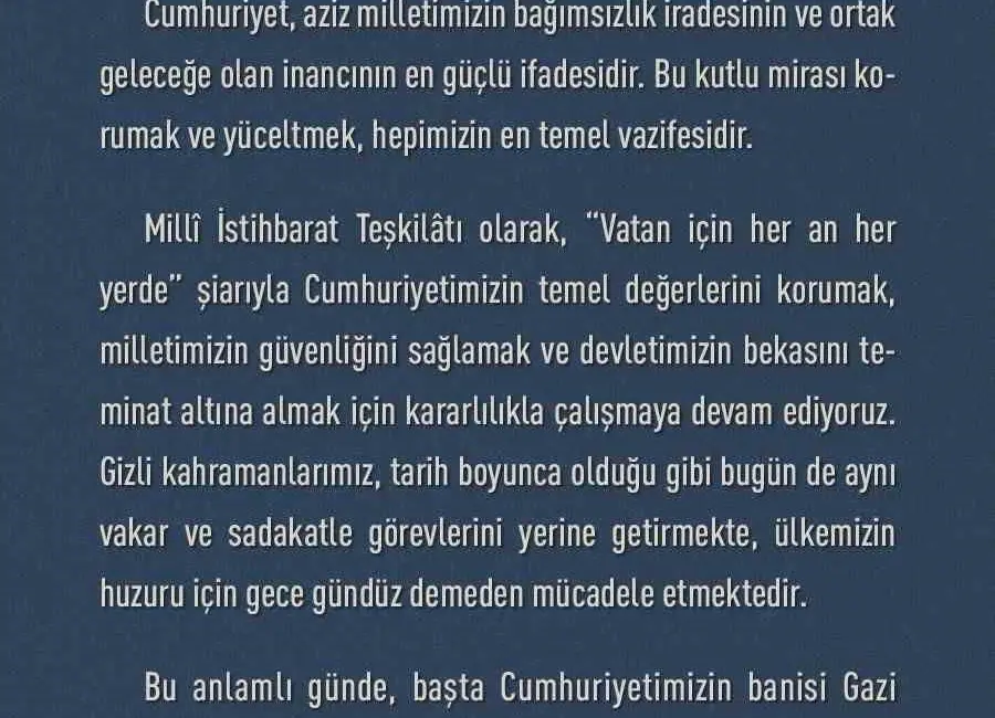 Milli İstihbarat Teşkilatı (MİT) Başkanı Büyükelçi İbrahim Kalın, “Cumhuriyet, aziz